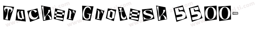 Tucker Grotesk 5500字体转换
